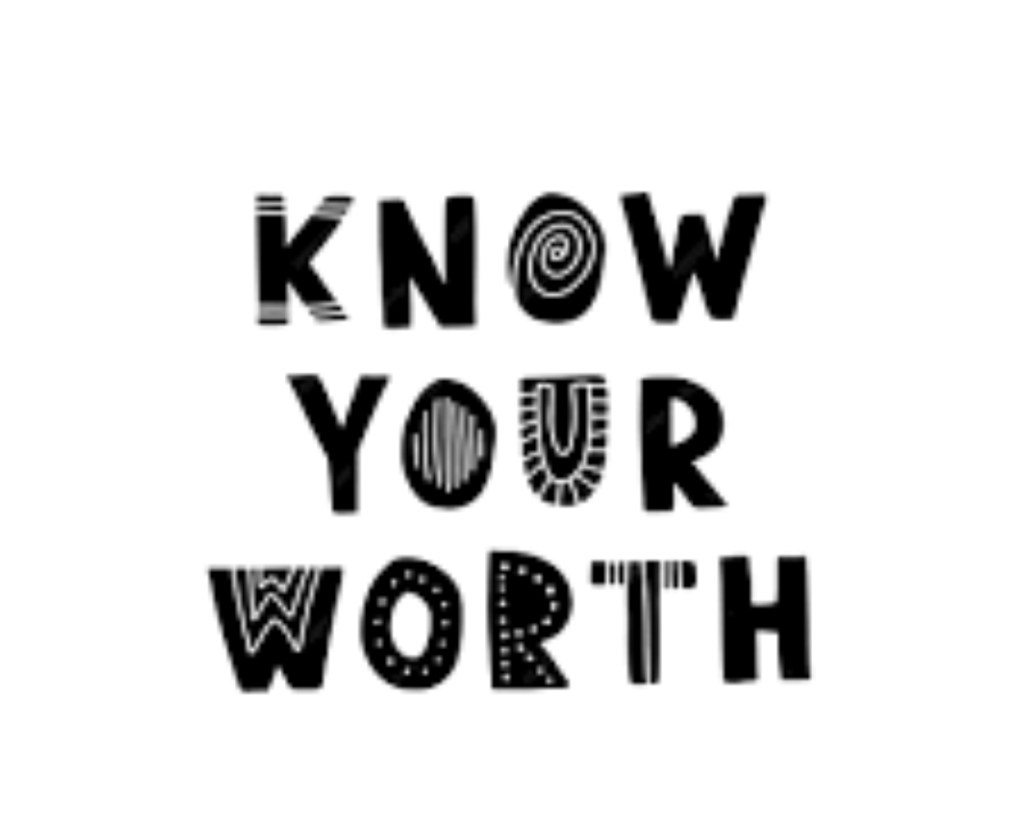 Keep knowing your&nbsp;worth!