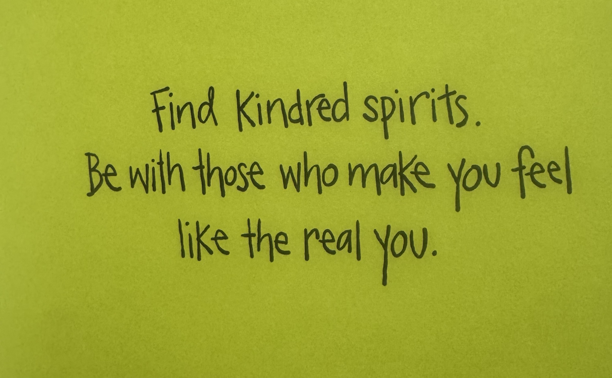 Keep being you!